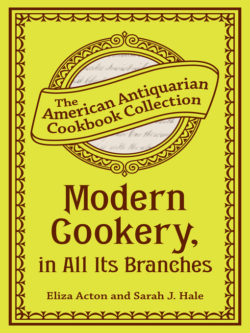 Title details for Modern Cookery, in All Its Branches by Eliza Acton - Available